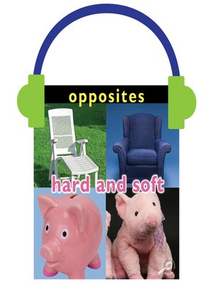 cover image of Opposites: Hard and Soft